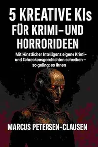 5 Kreative KIs für Krimi- und Horrorideen: Mit künstlicher Intelligenz eigene Krimi- und Schreckensgeschichten schreiben – so