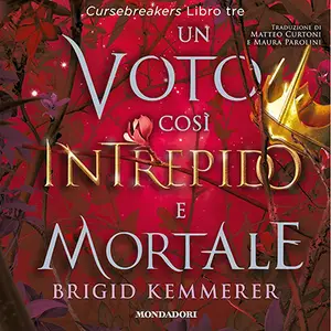 «Un voto così intrepido e mortale? Cursebreakers - Vol.3» by Brigid Kemmerer