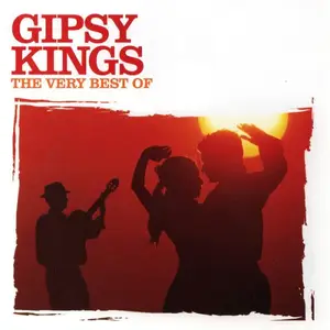 Gipsy Kings - The Very Best Of (2005)