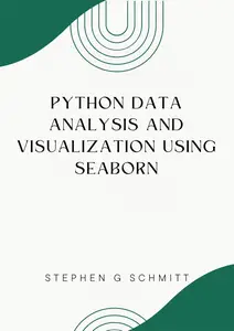 Python Data Analysis and Visualization Using Seaborn