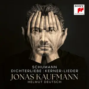 Jonas Kaufmann - Schumann: Dichterliebe & Kerner-Lieder (2025) [Official Digital Download 24/96]