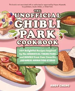 The Unofficial Ghibli Park Cookbook (Unofficial Studio Ghibli Books)