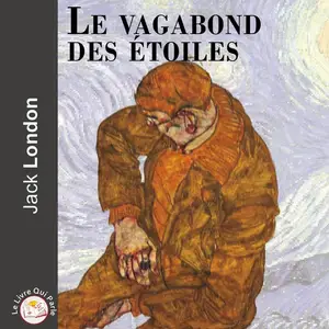 Jack London, "Le vagabond des étoiles"