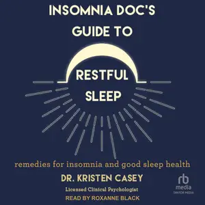 Insomnia Doc’s Guide to Restful Sleep: Remedies for Insomnia and Good Sleep Health