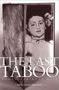 The Last Taboo: Women and Body Hair