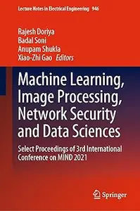 Machine Learning, Image Processing, Network Security and Data Sciences: Select Proceedings of 3rd International Conferen