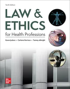 Law & Ethics for Health Professions, 10th Edition