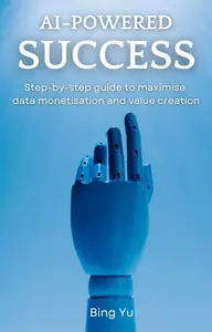 AI Powered Success: Step-by-Step Guide to Maximise Data Monetisation and Value Creation