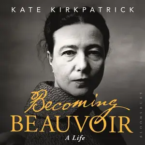 Becoming Beauvoir: A Life