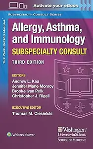 The Washington Manual Allergy, Asthma, and Immunology Subspecialty Consult, 3rd Edition