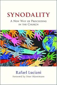 Synodality: A New Way of Proceeding in the Church