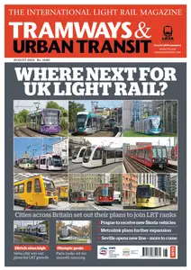 Tramways & Urban Transit - August 2024