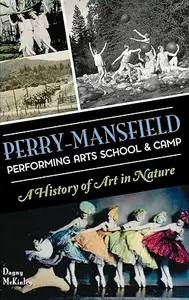 Perry-Mansfield Performing Arts School & Camp: A History of Art in Nature