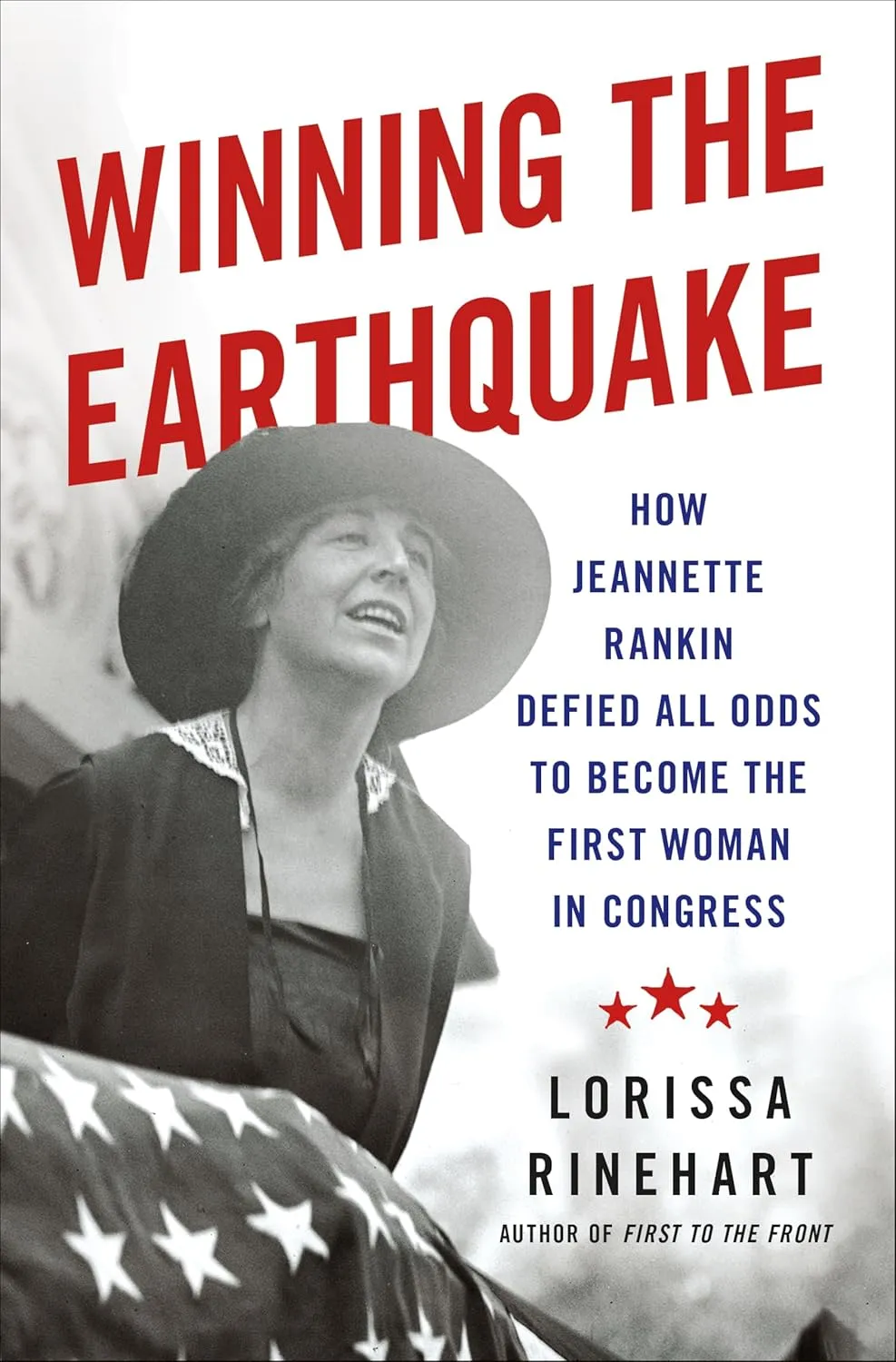 Winning the Earthquake: How Jeannette Rankin Defied All Odds to Become the First Woman in Congress