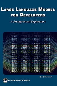 Large Language Models for Developers: A Prompt-based Exploration of LLMs (MLI Generative AI Series)