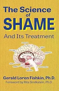 The Science of Shame and Its Treatment