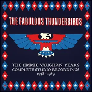 The Fabulous Thunderbirds - The Jimmie Vaughan Years: Complete Studio Recordings 1978-1989 (2026)