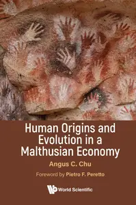 Human Origins And Evolution In A Malthusian Economy