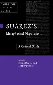 Suárez's Metaphysical Disputations: A Critical Guide