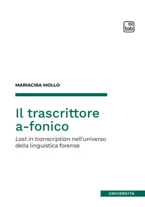 Il trascrittore a-fonico - Mariacira Mollo