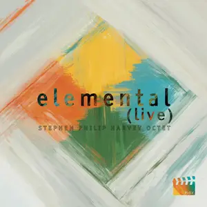 Stephen Philip Harvey - Elemental (Live) (2024)[Official Digital Download]