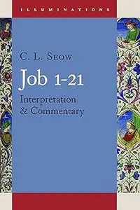 Job 1 - 21: Interpretation and Commentary