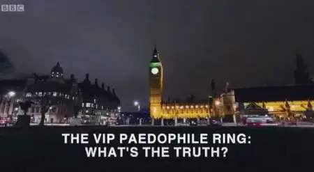 BBC Panorama - The VIP Paedophile Ring: What's the Truth? (2015)