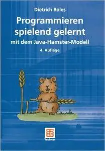 Programmieren spielend gelernt mit dem Java-Hamster-Modell (Repost)