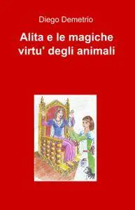 Alita e le magiche virtu’ degli animali