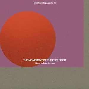 Prins Thomas - Smalltown Supersound 25: Movement Of The Free Spirit (2018)