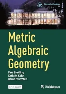 Metric Algebraic Geometry