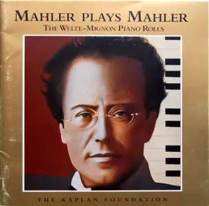 Mahler Plays Mahler: The Welte-Mignon Piano Rolls