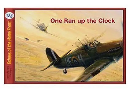 One Ran up the Clock: A Battle of Britain pilot's injuries lead to saving the eyesight of over 200 million peopl