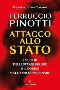 Ferruccio Pinotti - Attacco allo Stato