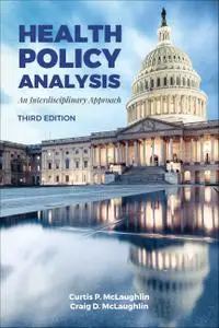 Health Policy Analysis, Third Edition