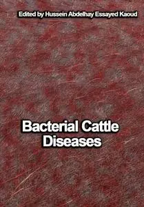 "Bacterial Cattle Diseases" ed. by Hussein Abdelhay Essayed Kaoud