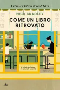 Nick Bradley - Come un libro ritrovato