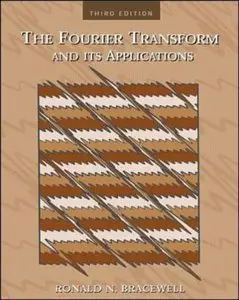 The Fourier Transform and Its Applications (repost)