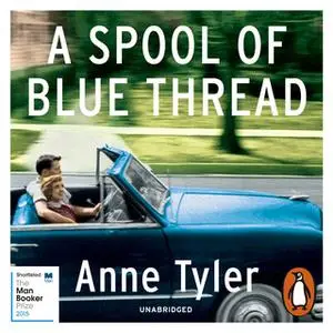 «A Spool of Blue Thread» by Anne Tyler