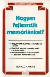 Weiss, Donald H.: Hogyan fejlesszük memóriánkat