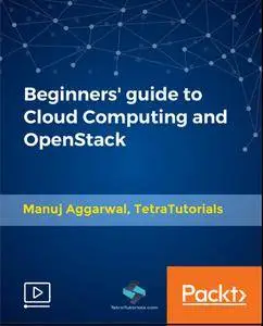 Beginners' guide to Cloud Computing and OpenStack