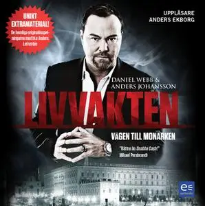 «Livvakten - vägen till monarken» by Daniel Webb,Anders Johansson