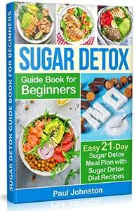 Sugar Detox Guide Book for Beginners