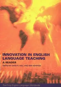 Innovation in English Language Teaching: A Reader (Teaching English Language Worldwide)