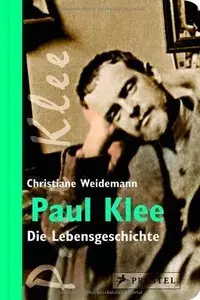 Paul Klee: Die Lebensgeschichte (Repost)