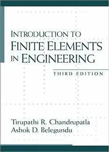 Introduction to Finite Elements in Engineering (Repost)