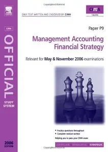 CIMA Study Systems 2006:Management Accounting-Financial Strategy