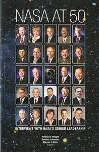 Nasa At 50: Interviews With Nasa's Senior Leadership (NASA History)