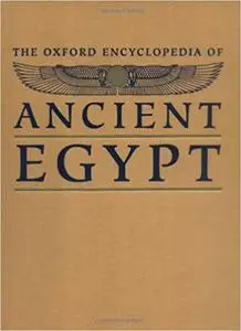 The Oxford Encyclopedia of Ancient Egypt, Volume 3