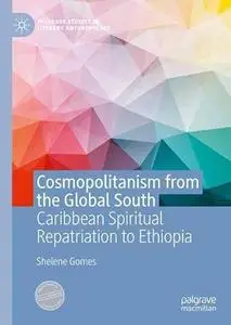 Cosmopolitanism from the Global South: Caribbean Spiritual Repatriation to Ethiopia